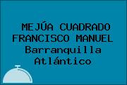 MEJÚA CUADRADO FRANCISCO MANUEL Barranquilla Atlántico