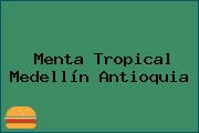 Menta Tropical Medellín Antioquia
