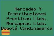Mercadeo Y Distribuciones Practicas Ltda. Mercaprac Ltda. Bogotá Cundinamarca