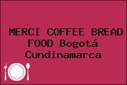 MERCI COFFEE BREAD FOOD Bogotá Cundinamarca