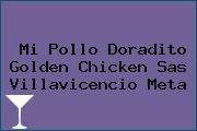 Ver mi pollo doradito golden chicken sas villavicencio meta Mi Pollo Doradito Golden Chicken Sas Villavicencio Meta