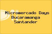 Micromercado Days Bucaramanga Santander