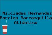 Milciades Hernandez Barrios Barranquilla Atlántico