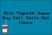 Mini Yogurth Super Boy Cali Valle Del Cauca
