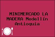 Ver minimercado la madera medellin antioquia MINIMERCADO LA MADERA Medellín Antioquia