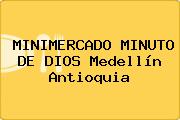 MINIMERCADO MINUTO DE DIOS Medellín Antioquia