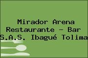 Mirador Arena Restaurante - Bar S.A.S. Ibagué Tolima