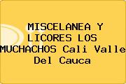 MISCELANEA Y LICORES LOS MUCHACHOS Cali Valle Del Cauca