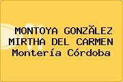 MONTOYA GONZÃLEZ MIRTHA DEL CARMEN Montería Córdoba