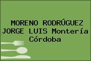 MORENO RODRÚGUEZ JORGE LUIS Montería Córdoba