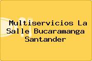 Multiservicios La Salle Bucaramanga Santander