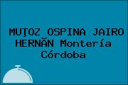 MUÞOZ OSPINA JAIRO HERNÃN Montería Córdoba