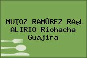 MUÞOZ RAMÚREZ RAºL ALIRIO Riohacha Guajira