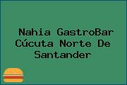 Nahia GastroBar Cúcuta Norte De Santander