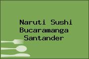 Naruti Sushi Bucaramanga Santander