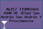 NºÞEZ ITURRIAGO JUAN DE JESºS San Andrés San Andrés Y Providencia