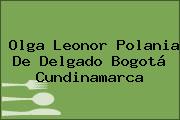 Olga Leonor Polania De Delgado Bogotá Cundinamarca