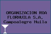 Ver organizacion roa florhuila sa campoalegre huila ORGANIZACION ROA FLORHUILA S.A. Campoalegre Huila