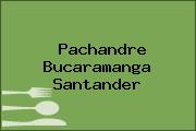Pachandre Bucaramanga Santander