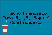 Pacho Francisco Cano S.A.S. Bogotá Cundinamarca