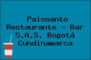Palosanto Restaurante - Bar S.A.S. Bogotá Cundinamarca