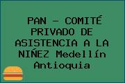PAN - COMITÉ PRIVADO DE ASISTENCIA A LA NIÑEZ Medellín Antioquia