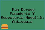 Pan Dorado Panadería Y Repostería Medellín Antioquia