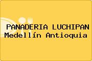 Ver panaderia luchipan medellin antioquia PANADERIA LUCHIPAN Medellín Antioquia
