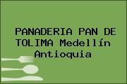 Ver panaderia pan de tolima medellin antioquia PANADERIA PAN DE TOLIMA Medellín Antioquia