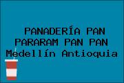 PANADERÍA PAN PARARAM PAN PAN Medellín Antioquia