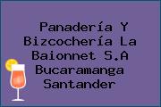 Panadería Y Bizcochería La Baionnet S.A Bucaramanga Santander