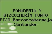 PANADERIA Y BIZCOCHERÍA PUNTO FIJO Barrancabermeja Santander