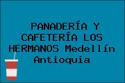PANADERÍA Y CAFETERÍA LOS HERMANOS Medellín Antioquia