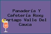 Panadería Y Cafetería Roxy Cartago Valle Del Cauca