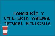 PANADERÍA Y CAFETERÍA YARUMAL Yarumal Antioquia