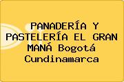 PANADERÍA Y PASTELERÍA EL GRAN MANÁ Bogotá Cundinamarca