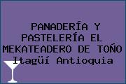 PANADERÍA Y PASTELERÍA EL MEKATEADERO DE TOÑO Itagüí Antioquia