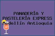 PANADERÍA Y PASTELERÍA EXPRESS Medellín Antioquia