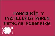 PANADERÍA Y PASTELERÍA KAREN Pereira Risaralda