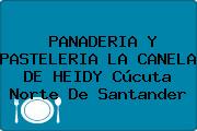 PANADERIA Y PASTELERIA LA CANELA DE HEIDY Cúcuta Norte De Santander