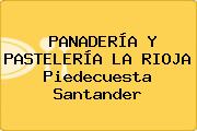 PANADERÍA Y PASTELERÍA LA RIOJA Piedecuesta Santander