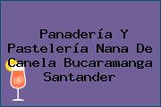 Panadería Y Pastelería Nana De Canela Bucaramanga Santander