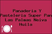 Panaderia Y Pasteleria Super Pan Las Palmas Neiva Huila