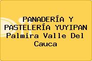 PANADERÍA Y PASTELERÍA YUYIPAN Palmira Valle Del Cauca