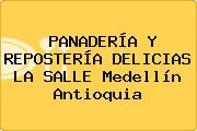 PANADERÍA Y REPOSTERÍA DELICIAS LA SALLE Medellín Antioquia