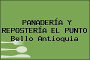 PANADERÍA Y REPOSTERÍA EL PUNTO Bello Antioquia