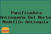 Panificadora Antioqueña Del Norte Medellín Antioquia