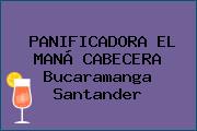 PANIFICADORA EL MANÁ CABECERA Bucaramanga Santander