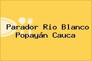 Parador Rio Blanco Popayán Cauca