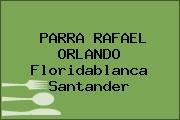 PARRA RAFAEL ORLANDO Floridablanca Santander